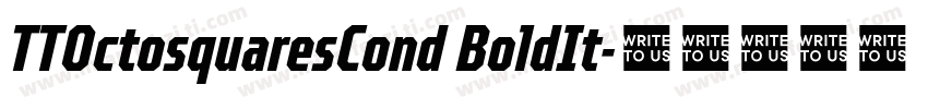 TTOctosquaresCond BoldIt字体转换